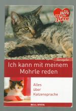 Ich kann mit meinem Mohrle reden /Alles über Katzensprache