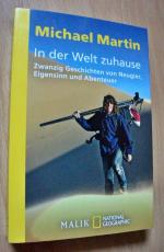 In der Welt zuhause - Zwanzig Geschichten von Neugier, Eigensinn und Abenteuer