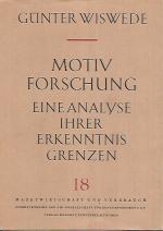 Motivforschung : Eine Analyse ihrer Erkenntnisgrenzen. Marktwirtschaft und Verbrauch ; 18