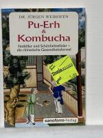 Jürgen Weihofen: Pu-Erh & Kombucha - Fet