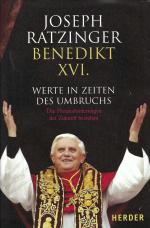 Benedikt XVI.: Werte in Zeiten des Umbru