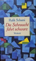 Rafik Schami: Die Sehnsucht fährt schwar