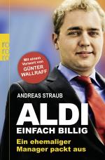 Aldi - Einfach billig - Ein ehemaliger Manager packt aus