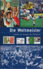 Die Weltmeister. Fußball im Spiegel der Philatelie ++ OVP ++