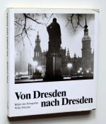 Von Dresden nach Dresden. Bilder des Fotografen Willy Pritsche. Eine Chronik seiner Arbeit 1928 - 1956.