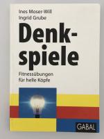 Moser-Will, Ines; Grube, Ingrid: Denkspi Moser-Will, Ines; Grube, Ingrid: Denkspi