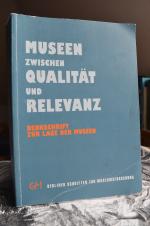 Museen zwischen Qualität und Relevanz - Denkschrift zu Lage der Museen