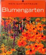 Mein Gartentraum - Blumengarten