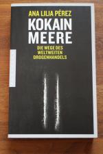 Kokainmeere - Die Wege des weltweiten Drogenhandels