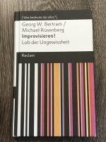 Improvisieren! Lob der Ungewissheit