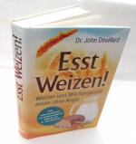John Douillard: Esst Weizen! - Weizen un