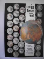 In 80 Tassen um die Welt