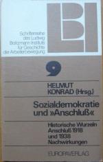 Sozialdemokratie und "Anschluß". Historische Wurzeln. Anschluß 1918 und 1938. Nachwirkungen