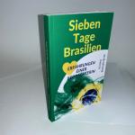 Sieben Tage Brasilien: Erfahrungen einer Beobachterin