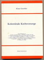 Klaus Goerttler: Kolorektale Krebsvorsor Klaus Goerttler: Kolorektale Krebsvorsor