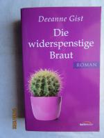 Deeanne Gist: Die widerspenstige Braut: