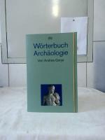 Wörterbuch Archäologie. von. Mit Zeichn. von Christel Gorys / dtv ; 32504.