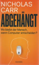 Abgehängt - Wo bleibt der Mensch, wenn Computer entscheiden? NEU!