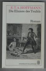 Hoffmann, E T A: Die Elixiere des Teufel