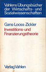 Investitions- und Finanzierungstheorie. Lehr- und Übungsbuch für das Grundstudium