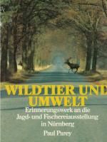 Wildtier und Umwelt - Erinnerungswerk an die Jagd und Fischereiausstellung in Nürnberg