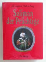 Soliman der Prächtige und das Osmanische Reich.