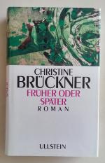 Christine Brückner: Früher oder später. 