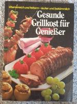 Gesunde Grillkost für Genießer