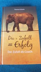 Der Zufall als Coach - Du und Zufall gleich Erfolg