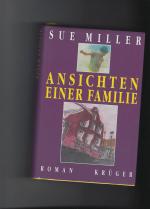 Sue Miller: Ansichten einer Familie Sue Miller: Ansichten einer Familie