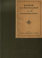 Handbuch der Arbeitstechnik. Heft 9: Landwirtschaftliche Arbeiten