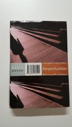 David Grand: Körperfluchten David Grand: Körperfluchten