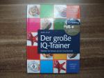 Der große IQ-Trainer: Werden Sie besser als der Durchschnitt. Zwei in einem! Buch & Software in einem Band. MIT CD