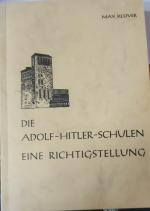 Die Adolf-Hitler-Schulen /Eine Richtigstellung