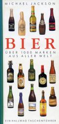 Bier. Über 1000 Marken aus aller Welt