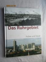 Das Ruhrgebiet früher und heute