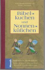 Renate Tautenhahn: Bibelkuchen und Nonne
