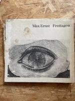 Max Ernst: Frottagen ERSTAUSGABE