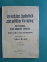 Die geistliche Schulaufsicht "eine unsittliche Einrichtung". Eine Enthüllung klerikal-reaktionärer Treibereien. Amtliche Urkunden zu meiner letzten Maßregelung.