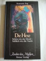 Rosmarie Bog: Die Hexe: Schön wie der Mo Rosmarie Bog: Die Hexe: Schön wie der Mo