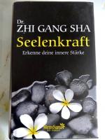 Sha, Zhi Gang: Seelenkraft - Erkenne dei