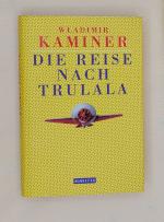 Wladimir Kaminer: Die Reise nach Trulala
