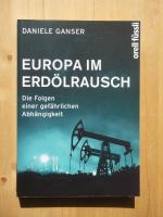 Daniele Ganser: Europa im Erdölrausch : 