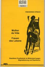 Mulher da Vida - Frauen des Lebens : Brasiliens Prostituierte im Widerstand gegen Stigmatisierung und Repression