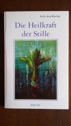 Die Heilkraft der Stille