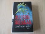 Allison Brennan: Lauf oder stirb!