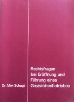 Rechtsfragen bei Eröffnung und Führung eines Gaststättenbetriebes