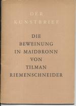 Die Beweinung in Maidbronn von Tilman Riemenschneider. Der Kunstbrief , Nr. 40.