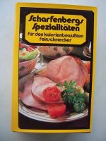 Scharfenbergs Spezialitäten, für den kalorienbewußten Feinschmecker, 1979, mit Computerberechnungen zu jedem Rezept