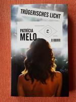 Patrícia Melo: Trügerisches Licht Patrícia Melo: Trügerisches Licht